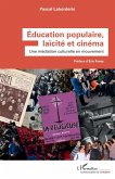 Éducation populaire, laïcité et cinéma Éducation populaire, laïcité et cinéma