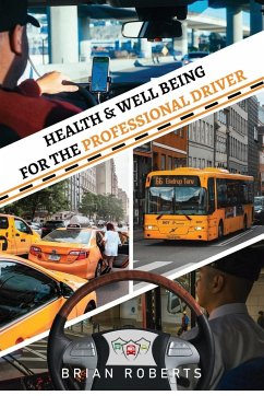 Health & Well Being for the Professional Driver - Roberts, Brian