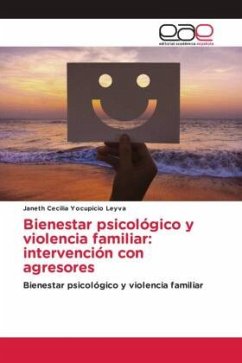 Bienestar psicológico y violencia familiar: intervención con agresores - Yocupicio Leyva, Janeth Cecilia