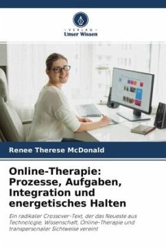 Online-Therapie: Prozesse, Aufgaben, Integration und energetisches Halten - McDonald, Renee Therese