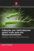 Infecção por Helicobacter pylori num país em desenvolvimento