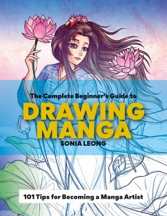 The Complete Beginner's Guide to Drawing Manga (eBook, ePUB) - Leong, Sonia
