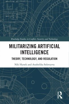 Militarizing Artificial Intelligence (eBook, PDF) - Hynek, Nik; Solovyeva, Anzhelika
