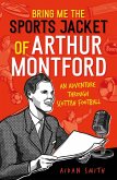 Bring Me the Sports Jacket of Arthur Montford (eBook, ePUB)
