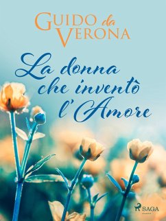 La donna che inventò l'amore (eBook, ePUB) - Verona, Guido Da