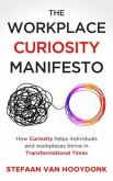 The Workplace Curiosity Manifesto (eBook, ePUB)