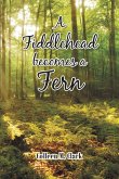 A Fiddlehead becomes a Fern (eBook, ePUB)