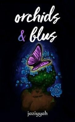 Orchids&blus (eBook, ePUB) - Jaziyyah