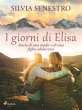 I giorni di Elisa. Storia di una madre... - Bild 1