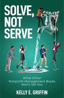 Solve, Not Serve (eBook, ePUB) - Griffin, Kelly