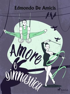 Amore e ginnastica (eBook, ePUB) - de Amicis, Edmondo