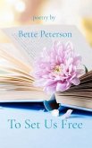To Set Us Free (eBook, ePUB) To Set Us Free (eBook, ePUB)