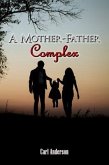 A Mother-Father Complex (eBook, ePUB)