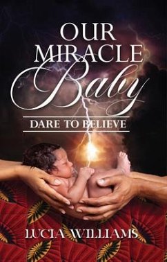 Our Miracle Baby (eBook, ePUB) - Williams, Lucia