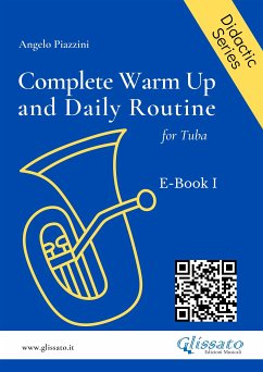 Complete Warm Up and Daily Routine for Tuba (E-book 1) (fixed-layout eBook, ePUB) - Piazzini, Angelo