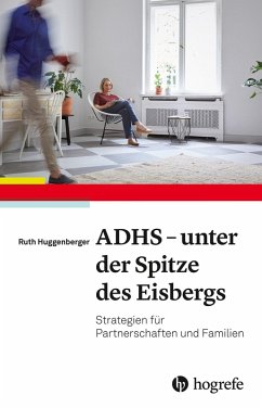ADHS - unter der Spitze des Eisbergs (eBook, ePUB) - Huggenberger, Ruth