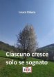 Ciascuno cresce solo se sognato (eBook,... - Bild 1