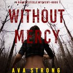 Without Mercy (A Dakota Steele FBI Suspense Thriller—Book 1) (MP3-Download)