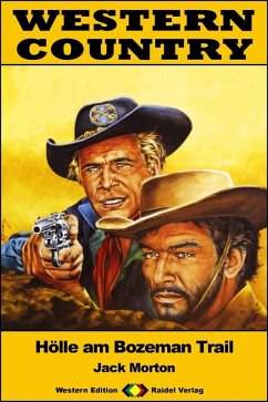 Cover WESTERN COUNTRY 461: Hölle am Bozeman Trail (eBook, ePUB)