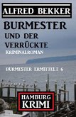Burmester und der Verrückte: Hamburg Krimi: Burmester ermittelt 6 (eBook, ePUB)