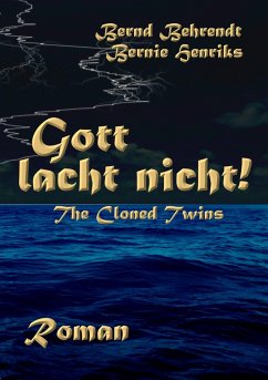 Gott lacht nicht (eBook, ePUB) - Behrendt, Bernd; Henriks, Bernie