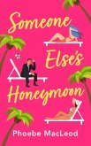 Someone Else's Honeymoon (eBook, ePUB)