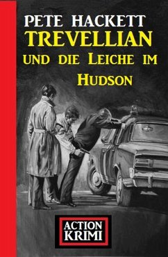Cover Trevellian und die Leiche im Hudson: Action Krimi (eBook, ePUB)