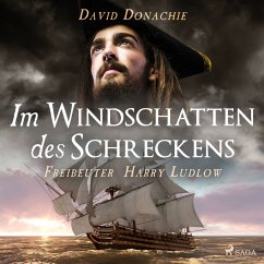 Im Windschatten des Schreckens (Freibeuter Harry Ludlow, Band 2) (MP3-Download) - Donachie, David