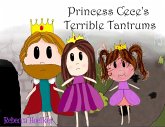 Princess Cece's Terrible Tantrums (eBook, ePUB)