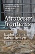 Atravesar fronteras, explorar nuevas... - Bild 1