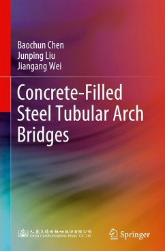 Concrete-Filled Steel Tubular Arch Bridges - Chen, Baochun;Liu, Junping;Wei, Jiangang