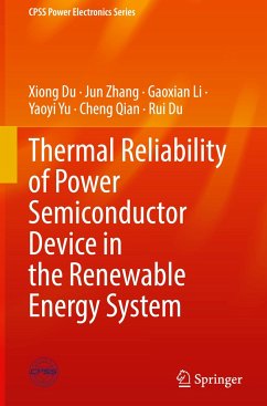 Thermal Reliability of Power Semiconductor Device in the Renewable Energy System - Du, Xiong;Zhang, Jun;Li, Gaoxian