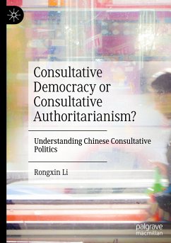 Consultative Democracy or Consultative Authoritarianism? - Li, Rongxin