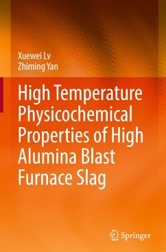 High Temperature Physicochemical Properties of High Alumina Blast Furnace Slag - Lv, Xuewei;Yan, Zhiming