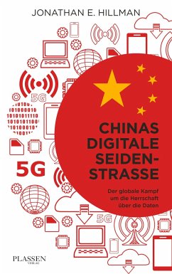 Chinas digitale Seidenstraße - Hillman, Jonathan E.