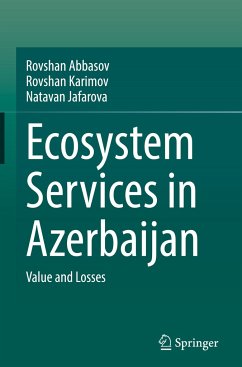 Ecosystem Services in Azerbaijan - Abbasov, Rovshan;Karimov, Rovshan;Jafarova, Natavan