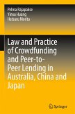 Law and Practice of Crowdfunding and Peer-to-Peer Lending in Australia, China and Japan