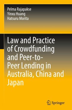 Law and Practice of Crowdfunding and Peer-to-Peer Lending in Australia, China and Japan - Rajapakse, Pelma;Huang, Yinxu;Morita, Hatsuru