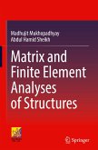 Matrix and Finite Element Analyses of Structures