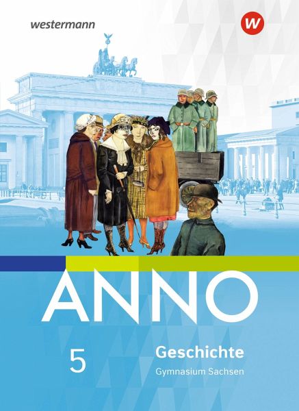ANNO 5. Schulbuch. Für Gymnasien in Sachsen ANNO 5. Schulbuch. Für Gymnasien in Sachsen