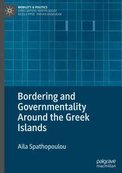 Bordering and Governmentality Around the Greek Islands - Spathopoulou, Aila