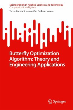 Butterfly Optimization Algorithm: Theory and Engineering Applications - Sharma, Tarun Kumar;Verma, Om Prakash
