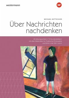 Über Nachrichten nachdenken - Wittschier, Michael