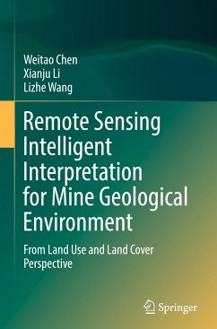 Remote Sensing Intelligent Interpretation for Mine Geological Environment - Chen, Weitao;Li, Xianju;Wang, Lizhe