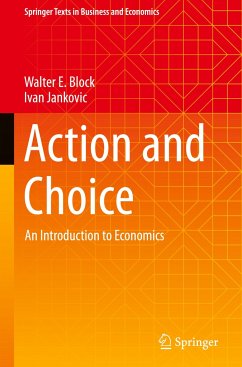 Action and Choice - Block, Walter E.;Jankovic, Ivan