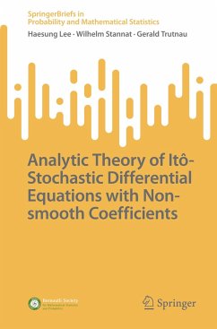 Analytic Theory of Itô-Stochastic Differential Equations with Non-smooth Coefficients - Lee, Haesung;Stannat, Wilhelm;Trutnau, Gerald