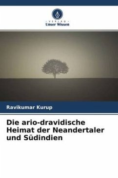 Cover Die ario-dravidische Heimat der Neandertaler und Südindien