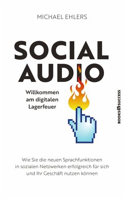 Social Audio - Willkommen am digitalen Lagerfeuer - Ehlers, Michael