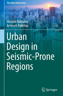 Urban Design in Seismic-Prone Regions - Bahrainy, Hossein;Bakhtiar, Ameneh