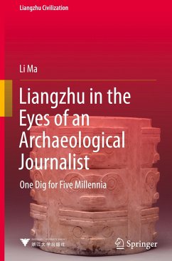 Liangzhu in the Eyes of an Archaeological Journalist - Ma, Li